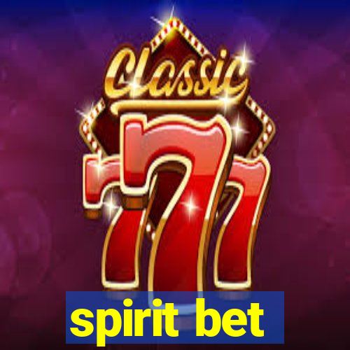 spirit bet